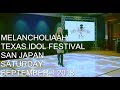 Melancholiaah 20180901texas idol festival san japan