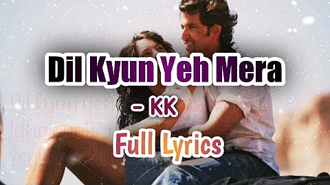 Dil Kyun Yeh Mera || KK || Full Lyrics || Kites || Lyrics🖤 #lovesong
