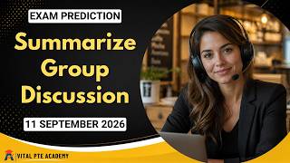 PTE Summarize Group Discussion | SEPTEMBER EDITION 2026