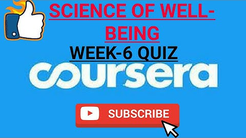 WEEK-6||SCIENCE OF WELL-BEING||COURSERA
