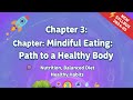Class 6 Science Chapter 3 - Mindful Eating &amp; Healthy Food Secrets