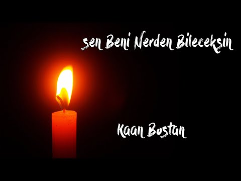 Sen Beni Nerden Bileceksin