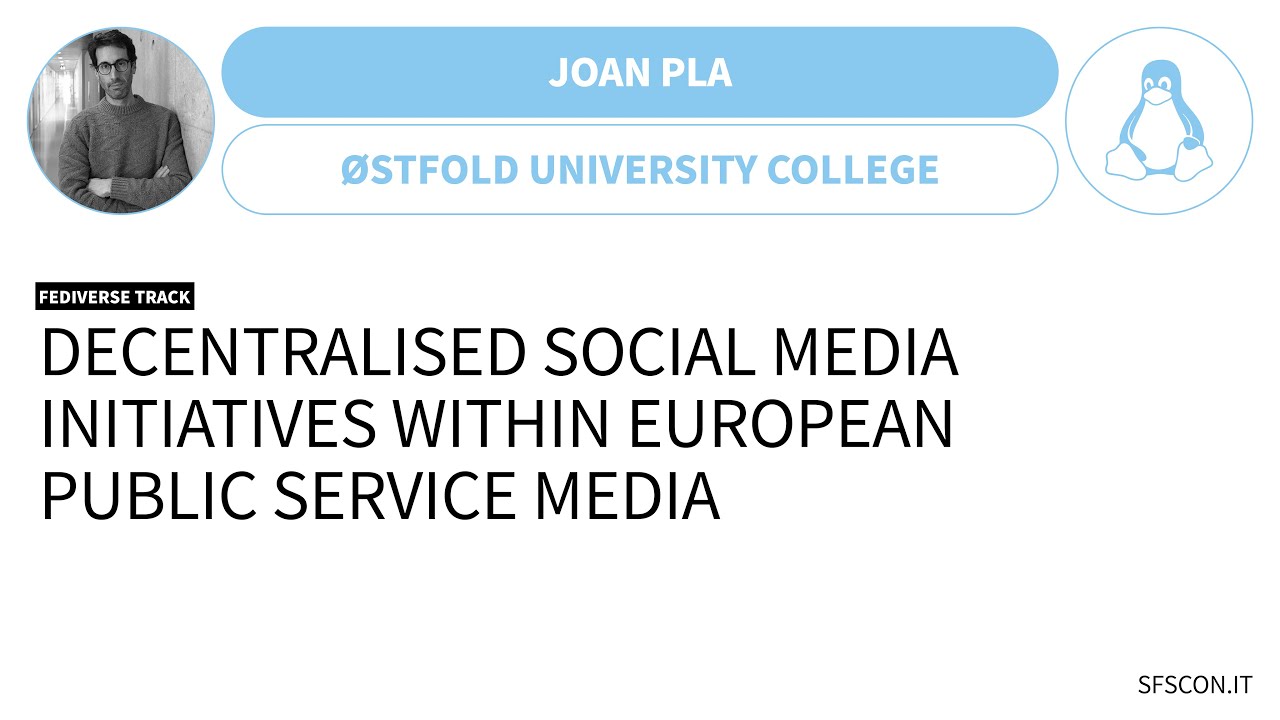 Decentralised Social Media Initiatives within European Public Service Media | Joan Pla