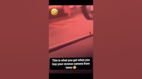 When you buy a reverse camera from Temu 🤣🤣🤣.#Temu.