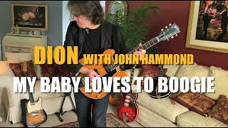 Dion - &quot;My Baby Loves To Boogie&quot; with John Hammond - Official Music Video