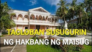 TACLOBAN SUSUGURIN NA NG HAKBANG NG MAISUG! TAMBOY KINAKABAHAN NA?!