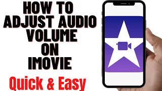 HOW TO ADJUST AUDIO VOLUME ON IMOVIE 2024