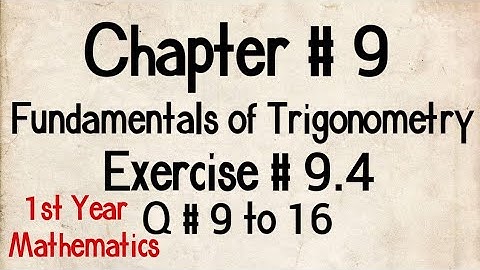 Q # 9 to 16 | Exercise # 9.4 | Chp # 9 | FSc Maths Part 1 | 11th Class Maths | 1st Year Maths