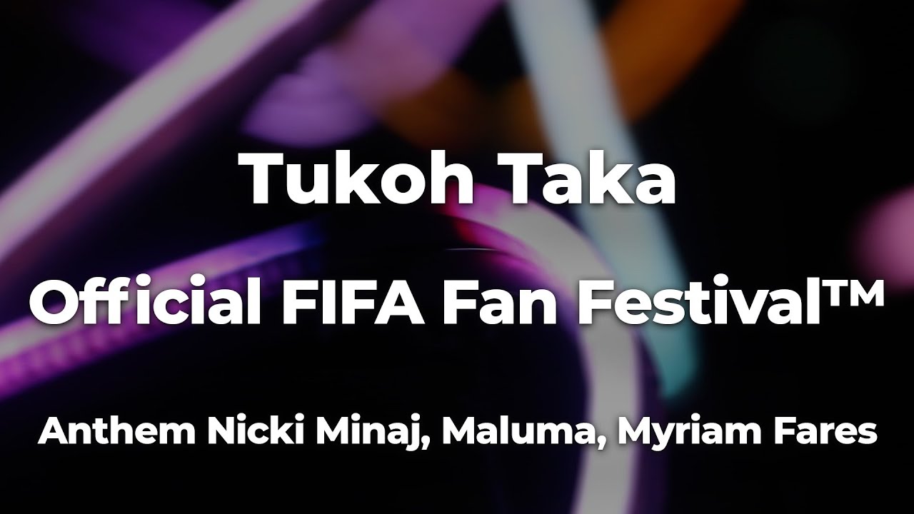 Tukoh Taka Official FIFA Fan Festival™ (Letra/Lyrics) Official Music Video YouTube