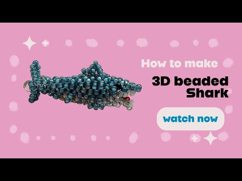 3D beaded shark tutorial 