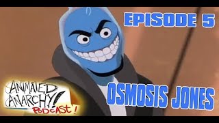 Animated Anarchy Podcast - Osmosis Jones