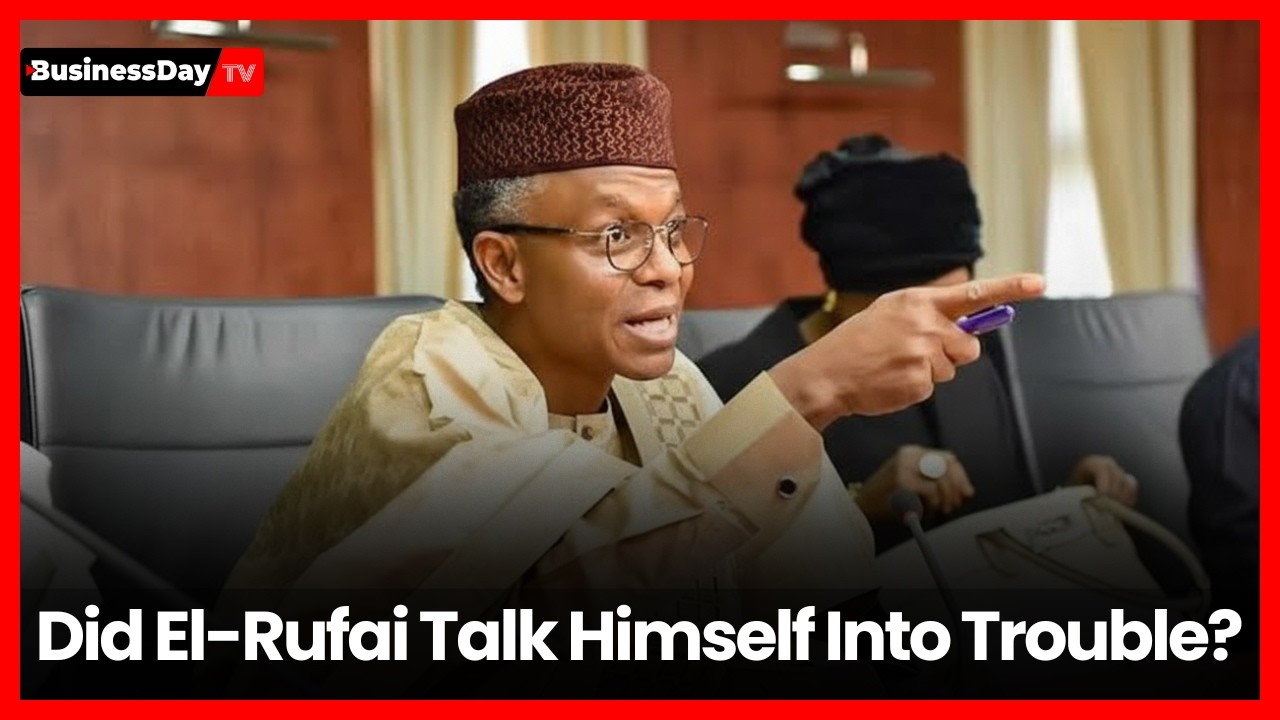 Did El-Rufai Talk Himself Into Trouble?
