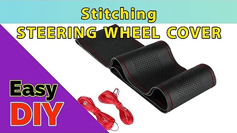 STITCHING Car Steering Wheel Covers - Easy DIY Leather Steering Wheel Cover