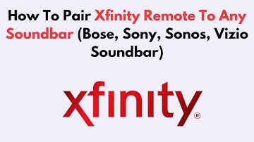 How To Pair Xfinity Remote To Any Soundbar (Bose, Sony, Sonos, Vizio Soundbar)