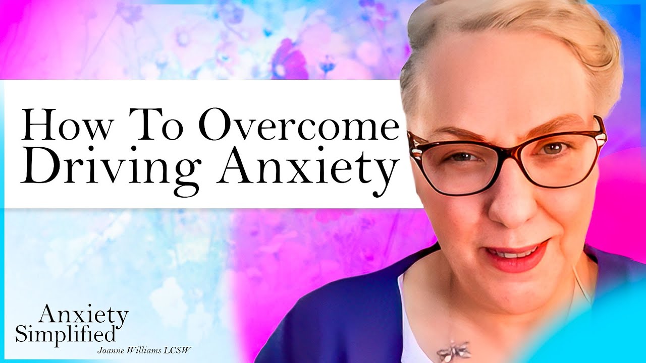How To Overcome Driving Anxiety - YouTube