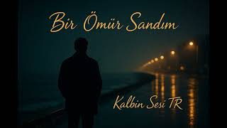 Bir Ömür Sandım | Yürek Yakan Arabesk | Kalbin Sesi TR