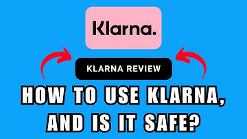 Klarna Review 2025 | How to use Klarna, and is it safe