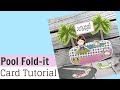 Pool Fold It | Card Tutorial | The Stamps of Life