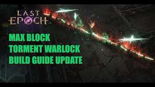 Max Block Torment Warlock - Build Guide Update | Last Epoch 1.0.4.2