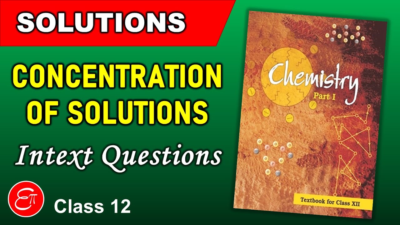 Solving INTEXT QUESTIONS On CONCENTRATION OF SOLUTIONS For Class 12 solving-intext-questions-on-concentration-of-solutions-for-class-12