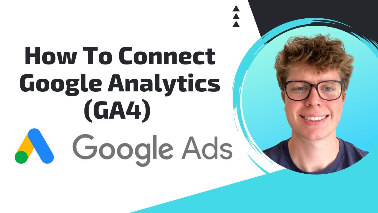 How to Connect Google Ads to Google Analytics 4 - YouTube