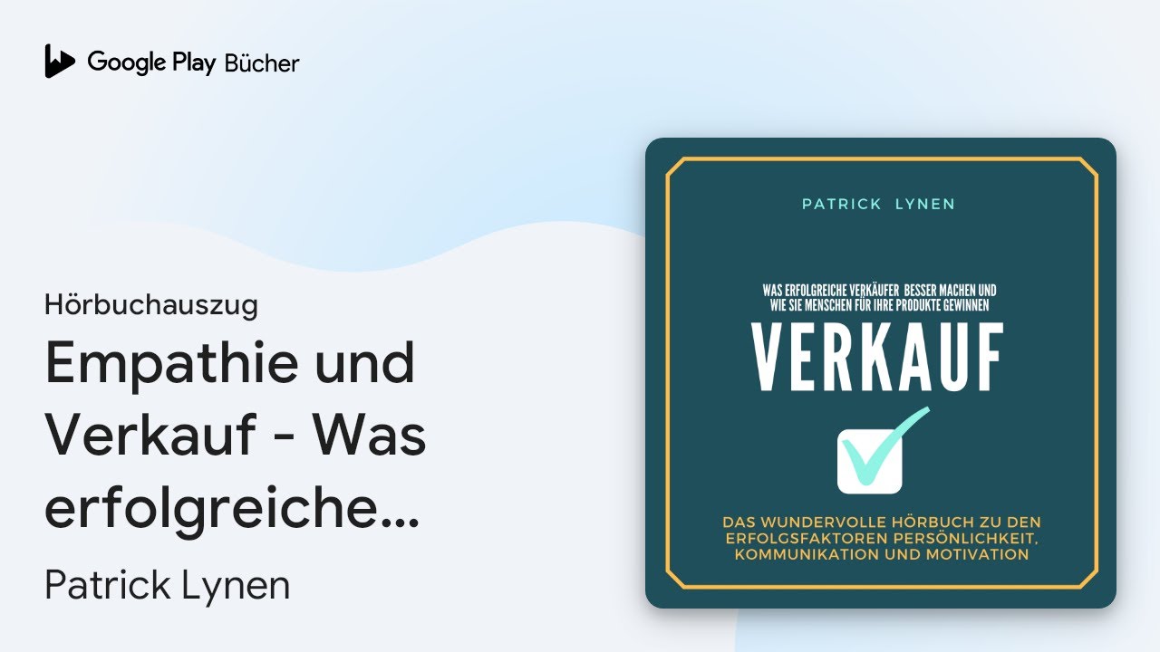 „Empathie und Verkauf - Was erfolgreiche…“ von Patrick Lynen · Hörbuchauszug