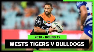 NRL 2018 | Wests Tigers v CanterburyBankstown Bulldogs | Full Match Replay | Round 12