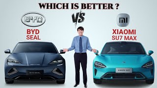 2024 BYD Seal vs 2024 Xiaomi Su7 max | BYD vs Xiaomi | Which is better