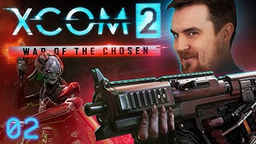 XCOM 2: War Of The Chosen | Ben Saves The World #2