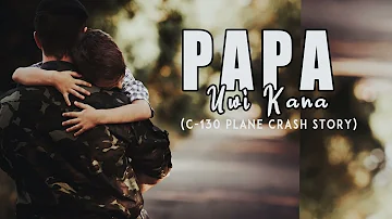 Papa Uwi Kana - Still One (C-130 PLANE CRASH STORY SONG)