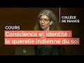 Conscience Et Identité La Querelle Indienne Du Soi 7 Isabelle Ratié 2025 2026 mp3