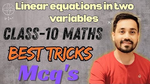 Linear equations in two variables, best tricks for mcq class 10 maths | class 10 maths | maths mcq