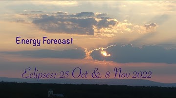 ENERGY FORECAST: Eclipses: Solar & Lunar - 25 Oct 2022 and 8 Nov 2022 | What to expect?