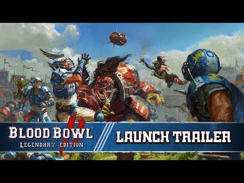 Blood Bowl 2: Legendary Edition - Launch Trailer