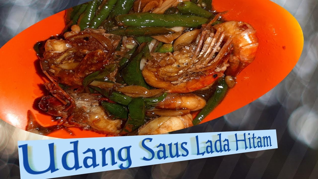 CARA MEMBUAT UDANG SAUS LADA HITAM YouTube