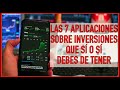 Las 7 apps de inversiones que si o si debes tener en tu celular