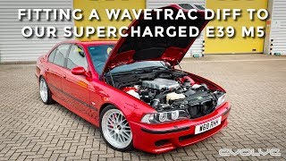Our 630HP Supercharged E39 M5 gets a Wavetrac Differential
