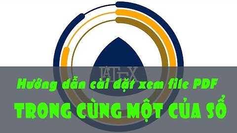 VSTEM - cài đặt xem trực tiếp file pdf bên phải code trong Texmaker - LATEX#2