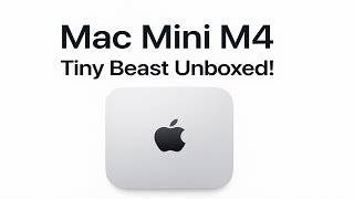 Mac mini M4 unboxing - smaller size, massive performance gains