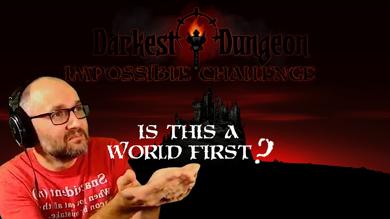 BLOODMOON+ Darkest Dungeon | Going for a world first! \o/ | Bring me that smile =)