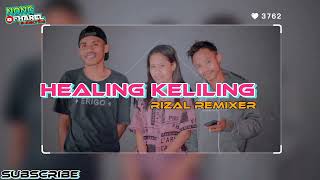 Download Lagu LAGU ACARA TERBARU 2022 || HEALING KELILING || RIZAL REMIXER MP3