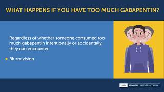 What happens if you have too much gabapentin?