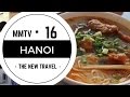 I Wish You an Interesting Journey - Vlogging in Hanoi, Vietnam (MMTV 16)
