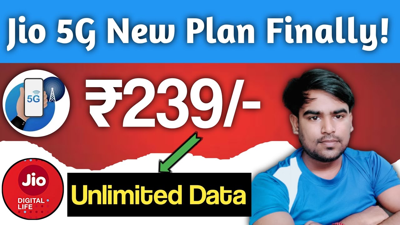Jio True 5G Plan 239 5G Jio 5g Unlimited jio-true-5g-plan-239-5g-jio-5g-unlimited