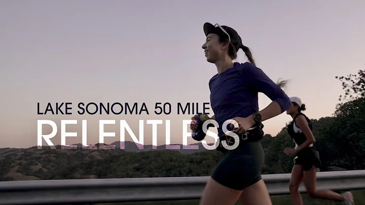 RELENTLESS | 2022 Lake Sonoma 50 Mile