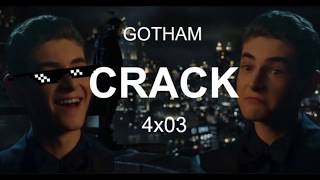 Gotham Crack 4x03 ► i'm going to put it in my bathroom!