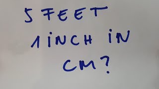 5 feet 1 inch in cm?