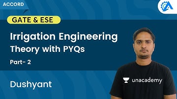 Irrigation Engineering  | Theory with PYQs Part-2 | Civil Engineering | GATE & ESE | Dushyant