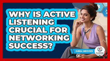 Why Is Active Listening Crucial For Networking Success?