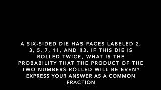 A six-sided die has faces labeled 2, 3, 5, 7, 11, and 13. If this die is rolled twice, what is the p